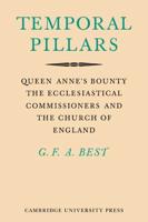 Temporal Pillars: Queen Anne's Bounty, the Ecclesiastical Commissioners, and the Church of England