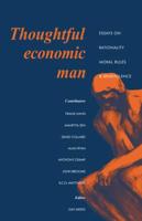 Thoughtful Economic Man: Essays on Rationality, Moral Rules and Benevolence