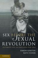 Sex Before the Sexual Revolution