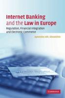 Internet Banking and the Law in Europe: Regulation, Financial Integration and Electronic Commerce