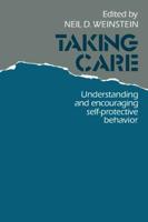 Taking Care: Understanding and Encouraging Self-Protective Behavior
