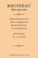 Rousseau After 200 Years: Proceedings of the Cambridge Bicentennial Colloquium