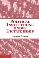 Political Institutions Under Dictatorship