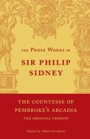The Countesse of Pembroke's 'Arcadia': Volume 4: Being the Original Version