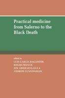 Practical Medicine from Salerno to the Black Death