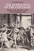 The Attraction of the Contrary: Essays on the Literature of the French Enlightenment