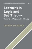 Lectures in Logic and Set Theory. Volume 1 Mathematical Logic