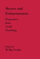 Shyness and Embarrassment: Perspectives from Social Psychology