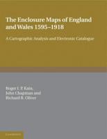 The Enclosure Maps of England and Wales, 1595-1918