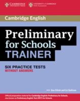 Cambridge English Preliminary for Schools. Trainer