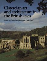 Cistercian Art and Architecture in the British Isles