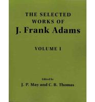 The Selected Works of J. Frank Adams 2 Volume Paperback Set