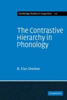 The Contrastive Hierarchy in Phonology