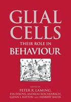 Glial Cells: Their Role in Behaviour