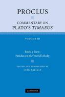 Commentary on Plato's Timaeus. Volume 3. Proclus in the World's Body