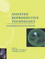 Assisted Reproductive Technology: Accomplishments and New Horizons