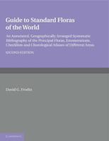 Guide to Standard Floras of the World: An Annotated, Geographically Arranged Systematic Bibliography of the Principal Floras, Enumerations, Checklists