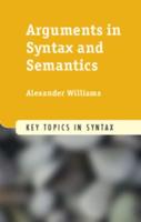 Arguments in Syntax and Semantics