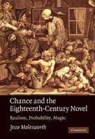 Chance and the Eighteenth-Century Novel: Realism, Probability, Magic