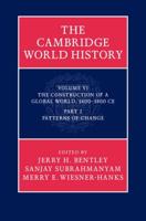 The Cambridge World History. Volume VI The Construction of a Global World, 1400-1800CE