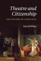 Theatre and Citizenship: The History of a Practice