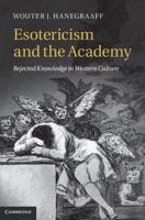 Esotericism and the Academy: Rejected Knowledge in Western Culture