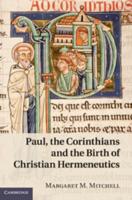 Paul, the Corinthians, and the Birth of Christian Hermeneutics