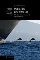 Making the Law of the Sea: A Study in the Development of International Law