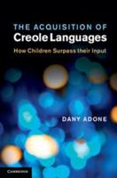 The Acquisition of Creole Languages