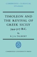 Timoleon and the Revival of Greek Sicily, 344-314 BC