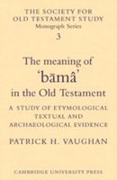 The Meaning of 'Bamâ' in the Old Testament
