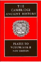 The Cambridge Ancient History. Vols 1 and 2. Plates