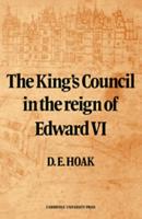 The King's Council in the Reign of Edward VI