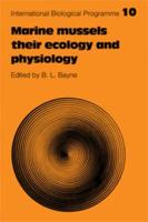 Marine Mussels, Their Ecology and Physiology