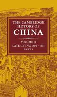 The Cambridge History of China: Volume 10, Late Ch'ing 1800 1911, Part 1