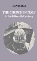 The Church in Italy in the Fifteenth Century