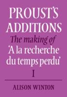 Proust's Additions: Volume 1