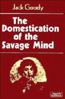 The Domestication of the Savage Mind