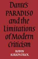 Dante's 'Paradiso' and the Limitations of Modern Criticism