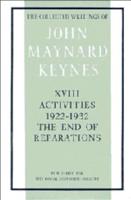 Activities 1922-1932: The End of Reparations. The Collected Writings of John Maynard Keynes