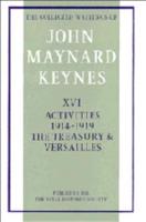 Activities 1914-1919: The Treasury and Versailles. The Collected Writings of John Maynard Keynes