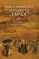 The Cambridge History of Japan, Volume 3: Medieval Japan