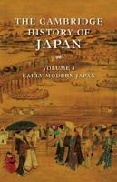 The Cambridge History of Japan. Vol. 4 Early Modern Japan