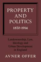 Property and Politics 1870-1914
