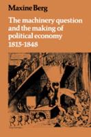 The Machinery Question and the Making of Political Economy, 1815-1848