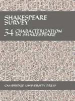 Shakespeare Survey: Volume 34, Characterization in Shakespeare