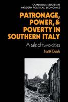 Patronage, Power, and Poverty in Southern Italy