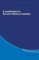 A Contribution to the Pure Theory of Taxation