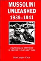 Mussolini Unleashed, 1939-1941
