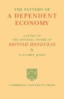 The Pattern of a Dependent Economy: The National Income of British Honduras